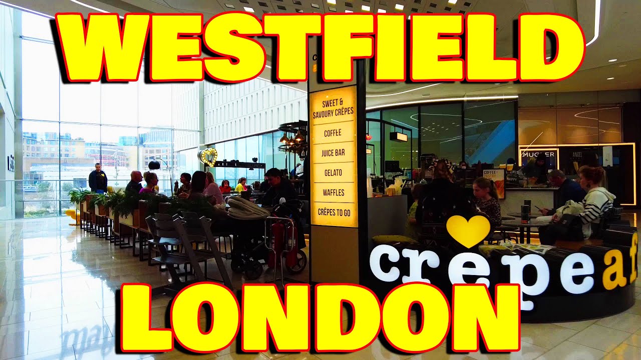 A Walk Around Westfield: Exploring London's Largest Shopping Centre