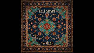 Deli Zaman - Maviler