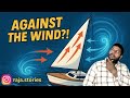 How Boats Go Against Wind 🌬⛵?