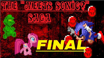 "Meets Sonic?" Saga: The final battle