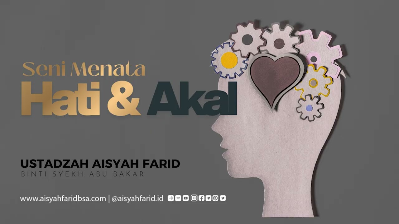 Seni Menata Hati & Akal | Ustadzah Aisyah Farid
