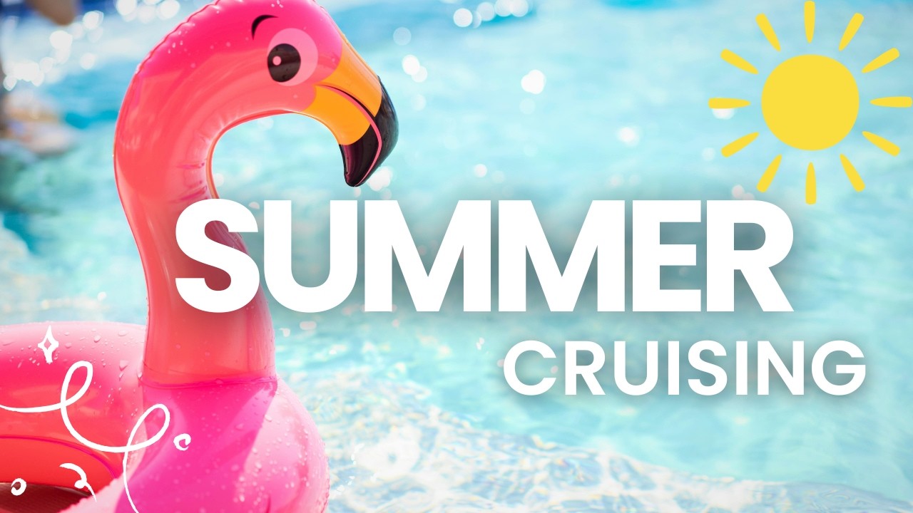 Cruising in the Summer: HATE it or LOVE it???