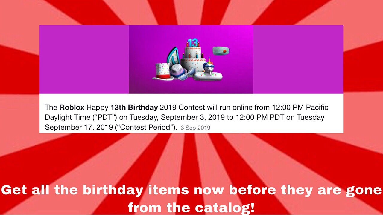 How To Get All The Birthday Items For 13th Birthday Roblox Youtube
