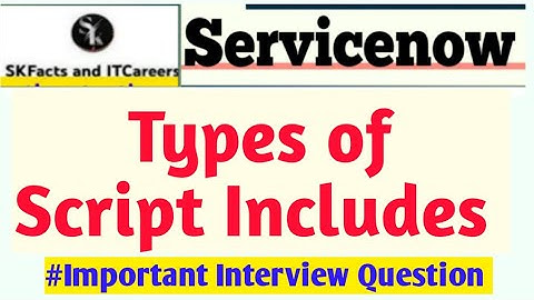 Types of Script Includes #servicenow #interview #interviewquestions