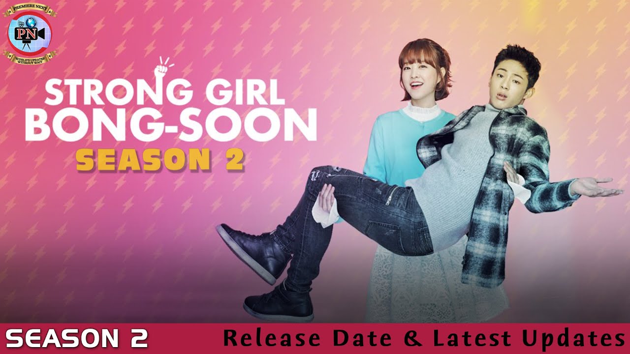 Woman Do Bong Soon Season 2: Release Date & Latest Updates - Premiere -