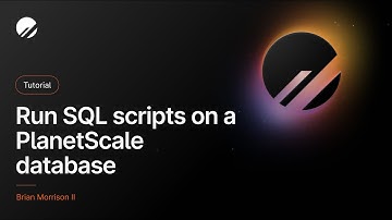 Run SQL scripts on a PlanetScale Database