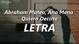 Abraham Mateo, Ana Mena - Quiero Decirte 💔| LETRA