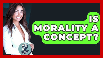 Is Morality A Concept? - Philosophy Beyond