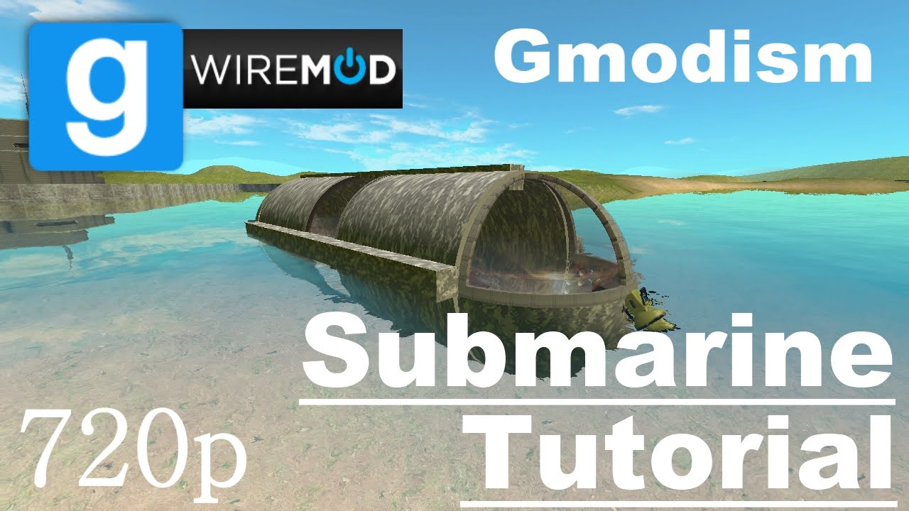 [Tutorial] Garry's Mod Wire Submarine (Weighted) NO HOVERBALLS YouTube