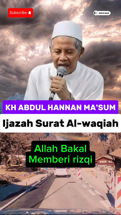 FAEDAH SURAH Al-Waqiah KH ABDUL HANNAN MAKSUM KWAGEAN #surahalwaqiah