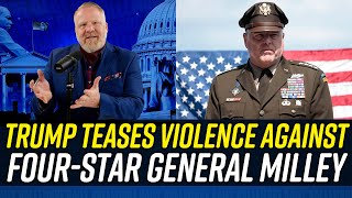 Coward & Weakling Trump says Four-Star General Mark Milley DESERVES EXECUTION!!!