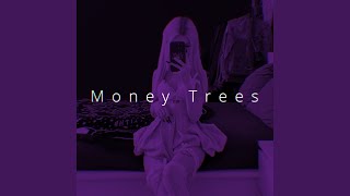 Money Trees (Speed)