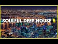Soulful Deep House Mix 5 | Deep House Music Mix