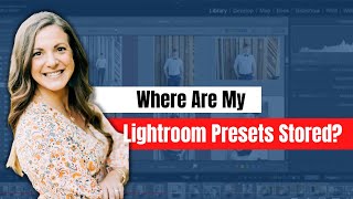 Lightroom Presets: Where Are They Stored and How to Find Them (fast!)