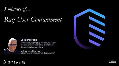 5 minutes of...RACF User Containment