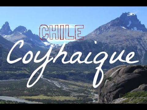 COYHAIQUE, CHILE | TRAVEL CHILEAN PATAGONIA