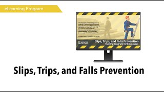 Slips, Trips, and Falls Prevention eLearning Program