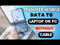 How to transfer data from mobile to laptop wirelessly