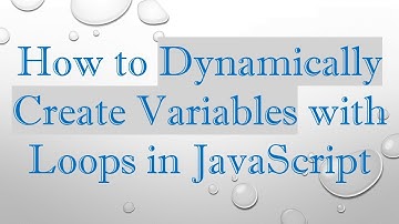How to Dynamically Create Variables with Loops in JavaScript