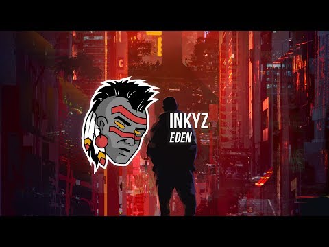 Inkyz - Eden ft. Drama B