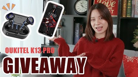 【ENDED】Oukitel K13 Pro GIVEAWAY|1 Free Order+ 5 Earphone