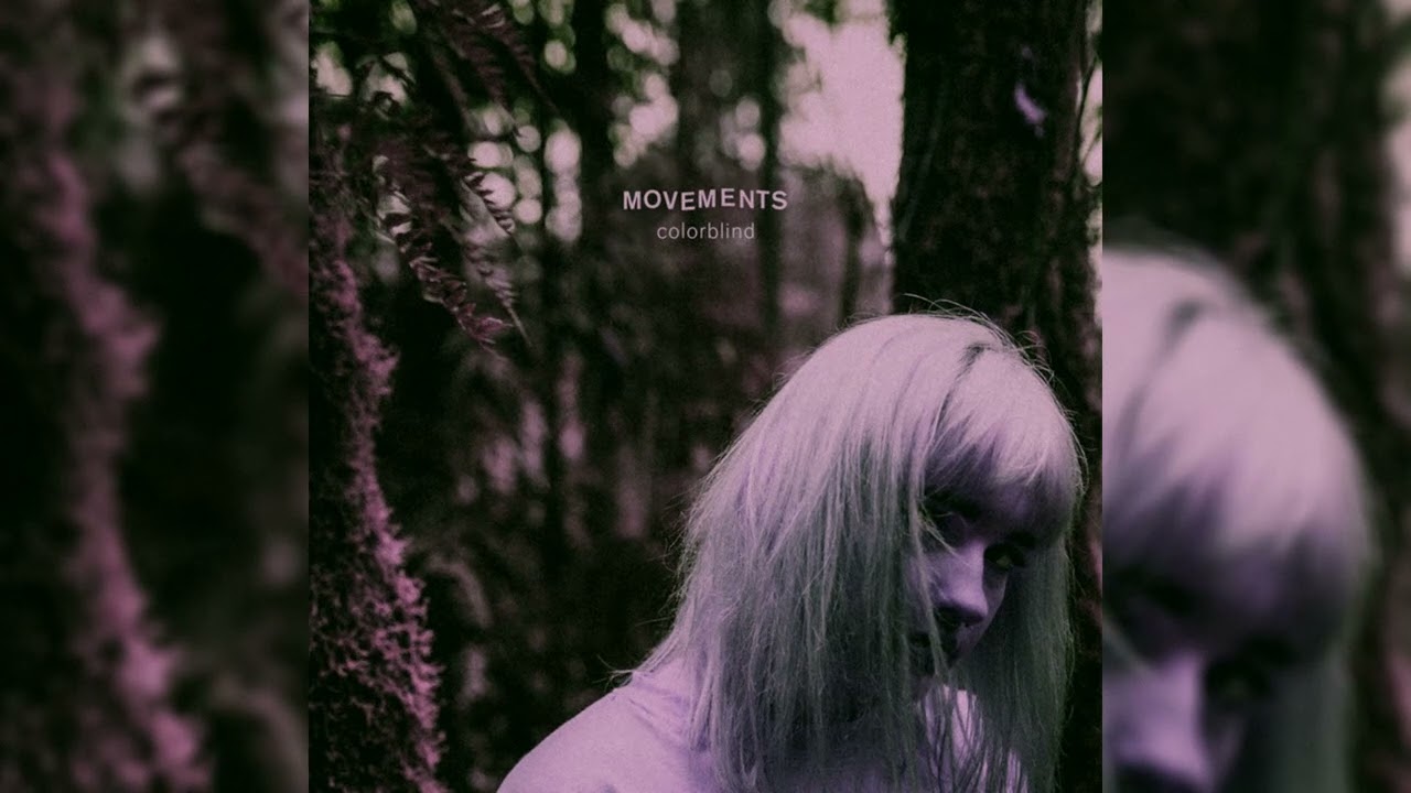 Movements - Colourblind (Slowed to Perfection)