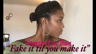 Starter Loc Bun “Fake it til you make it” | Callmetoocute