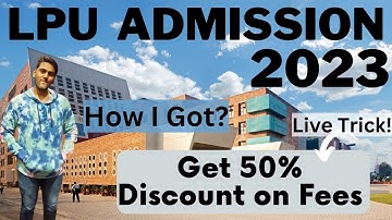 LPU Admission Process 2023 - LPU University 2023 Admission B.Tech, M.Tech, MBA, MCA, BCA, BBA, BPT