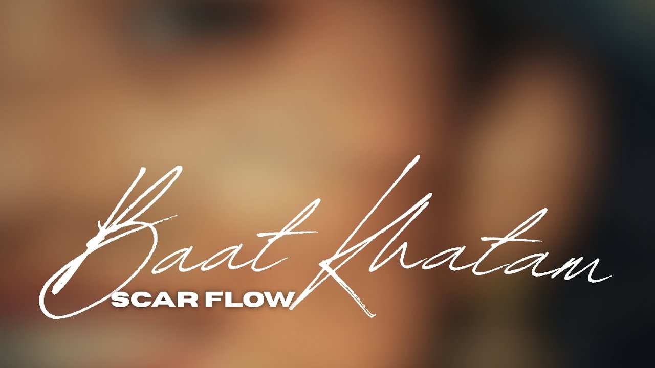 BAAT KHATAM || SCAR FLOW || free verse 