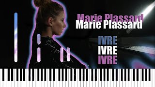 Marie Plassard - Ivre Piano Instrumentale