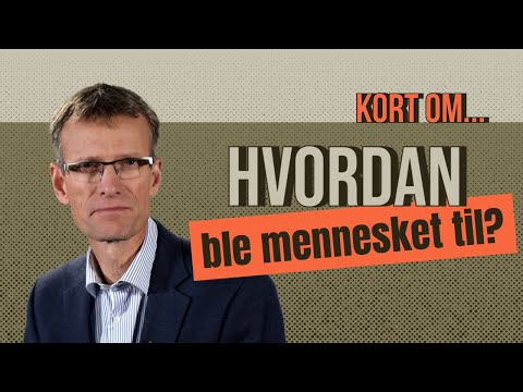 Video: Hvordan Ble Mennesket Til