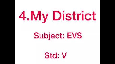 Std5-EVS-Ch4-My District-Part1