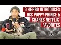 G Herbo Introduces Puppy Prince & Shares Netflix Favorites