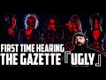 First time hearing the GazettE 『UGLY』