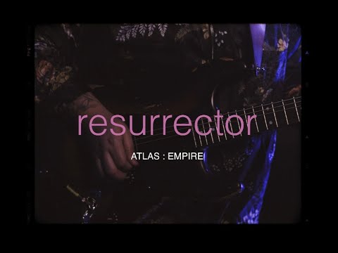 Atlas : Empire - Resurrector (Music Video)