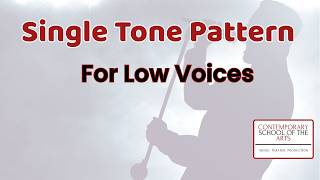 Single Tone Pattern for Low Voices