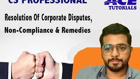 CS PROFESSIONAL | RESOLUTION OF CORPORATE DISPUTES, NON-COMPLIANCE & REMEDIES | HARSH KACHALIA |