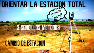 COMO ORIENTAR ESTACION TOTAL 3 METODOS DIFERENTES || LTCM TOPOGRAFÍA DESDE CERO