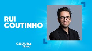 FNAC TALK | RUI COUTINHO – TRANSCENDER A TECNOLOGIA E HUMANIZAR O FUTURO