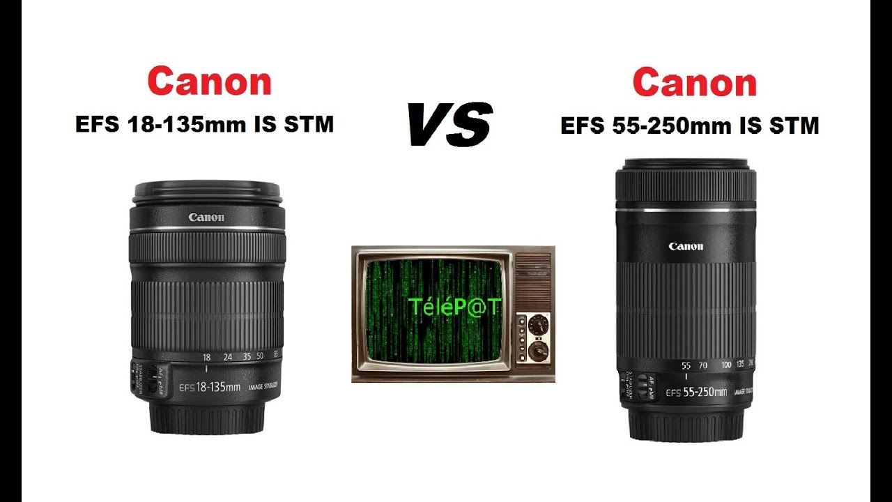 Telepat Multimedia Canon Ef S 55 250mm Is Stm Vs 18 135mm Is Stm Comparison Video Test Youtube