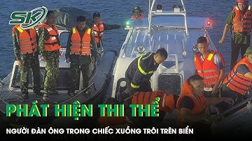 Cảnh sát điều tra khẩn vụ thi thể người đàn ông trong chiếc xuồng trôi lênh đênh trên biển Phú Quý