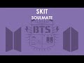 Skit Soulmate By BTS Skit Soulmate By BTS