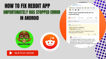 How to Fix Reddit App Unfortunately Has Stopped Error in Android After New Updates