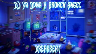 DJ Ya Odna X Broken Angel Breakbeat (SPEED UP & REVERB) Resimi