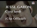 Jesse Garon - C'est lundi (Clip officiel)