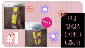 REUSE PRINGLES BOX INTO A GEOMETRY // easy // by QUICK LEARNING OFFICIAL//