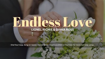 Endless Love - Lionel Richie and Diana Ross | One-hour Loop | Non-stop Music