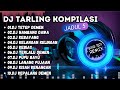 DJ Tarling kompilasi 