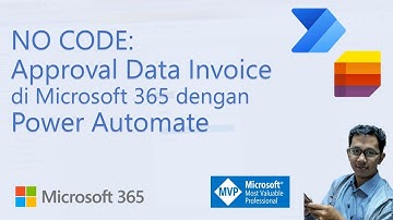 No Code: Membuat Approval Invoice di Microsoft 365 dengan Power Automate #5