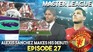 [TTB] PES 2018 - Man United Master League - Alexis Sánchez Dream Debut! - Ep27